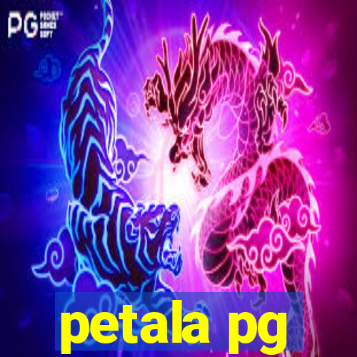 petala pg